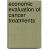 Economic evaluation of cancer treatments by C.A. Uyl-de Groot