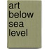 Art below sea level