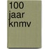 100 jaar KNMV