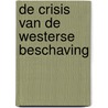 De crisis van de westerse beschaving by A.F.M. de Kok