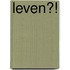 Leven?!