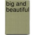 Big and Beautiful