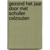 Gezond het jaar door met Schuller celzouten by T. Feichtinger