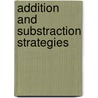 Addition and substraction strategies door R.E. Timmermans
