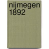 Nijmegen 1892 door B. ter Haar
