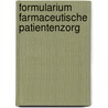 Formularium Farmaceutische Patientenzorg door J.A. van de Linde