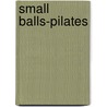 Small Balls-PILATES by F.H.J. van der Beek