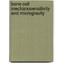 Bone cell mechanosensitivity and microgravity