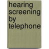 Hearing screening by telephone by C. Smits