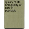 Quality of life and quality of care in psoriasis by J. de Korte