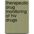 Therapeutic Drug Monitoring of HIV Drugs