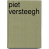 Piet Versteegh door P.P.J. Versteegh