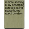 Remote sensing of UV-absorbing aerosols using space-borne spectrometers by M. de Graaf