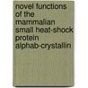 Novel functions of the mammalian small heat-shock protein alphaB-crystallin by J.P. den Engelsman