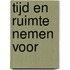 Tijd en Ruimte nemen voor