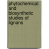 Phytochemical and Biosynthetic Studies of Lignans by Elfahmi