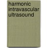 Harmonic Intravascular Ultrasound door M.E. Frijlink
