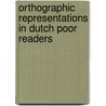Orthographic representations in Dutch poor readers door M.J.W.L. Coenen