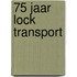 75 jaar Lock Transport