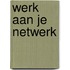 Werk aan je netwerk