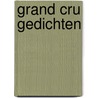 Grand Cru gedichten by D. Bremer