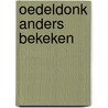 Oedeldonk anders bekeken door J.J.M.M. Gloudemans