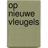 Op nieuwe vleugels door W. Mees