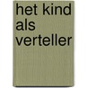 Het kind als verteller by G. Sinnema