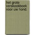Het Grote Verskookboek voor uw hond.