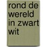 Rond de wereld in zwart wit