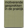 Motiverende gesprekken in de praktijk door M. Van Der Veen