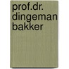 Prof.dr. dingeman bakker door Piet Bakker