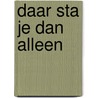 Daar sta je dan alleen by Vandenbosch