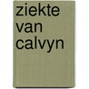 Ziekte van calvyn door Peter Bos