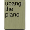 Ubangi the piano door Brukner