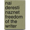 Nai deresti naznet freedom of the writer by Negash