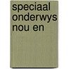 Speciaal onderwys nou en door Bernard Verhoeven