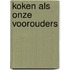 Koken als onze voorouders