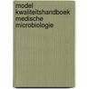 Model kwaliteitshandboek medische microbiologie door W.C. van Dijk