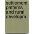 Settlement patterns and rural developm.