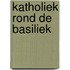Katholiek rond de basiliek