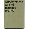 Osteosynthesis with the partridge method by Ridder