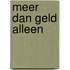 Meer dan geld alleen