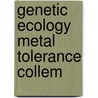Genetic ecology metal tolerance collem door Posthuma