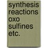 Synthesis reactions oxo sulfines etc.