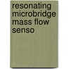 Resonating microbridge mass flow senso door Bouwstra