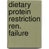 Dietary protein restriction ren. failure