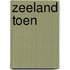 Zeeland toen