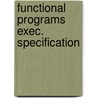 Functional programs exec. specification door Koopmann