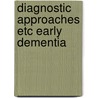 Diagnostic approaches etc early dementia door Cammen